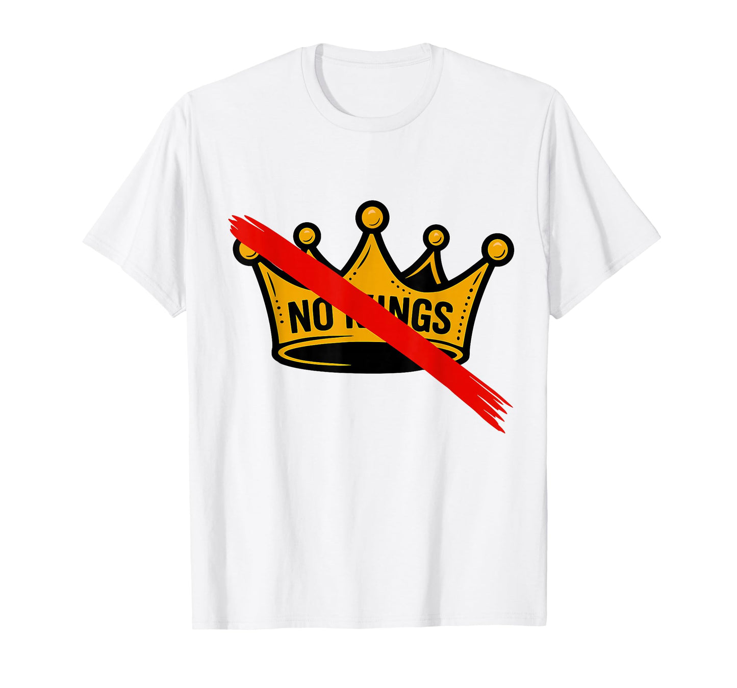 No Kings in America We The People Political Men Women T-Shirt