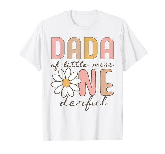 Dada of Little Miss Onederful First Birthday Daisy Family T-Shirt