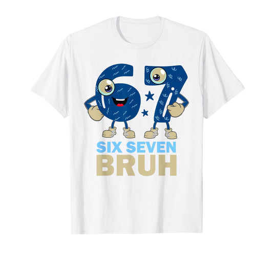 67 Meme 6 7 Numbers Designs Six Seven Bruh Funny Boys Kids T-Shirt