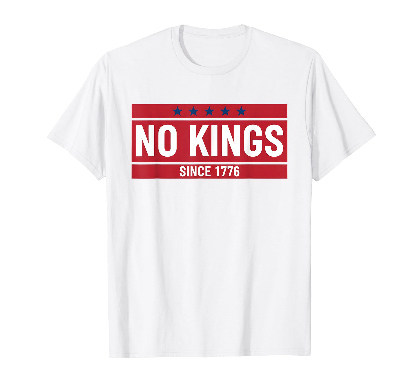 No Kings Since 1776 Democracy Protest No Kings Patriotic T-Shirt