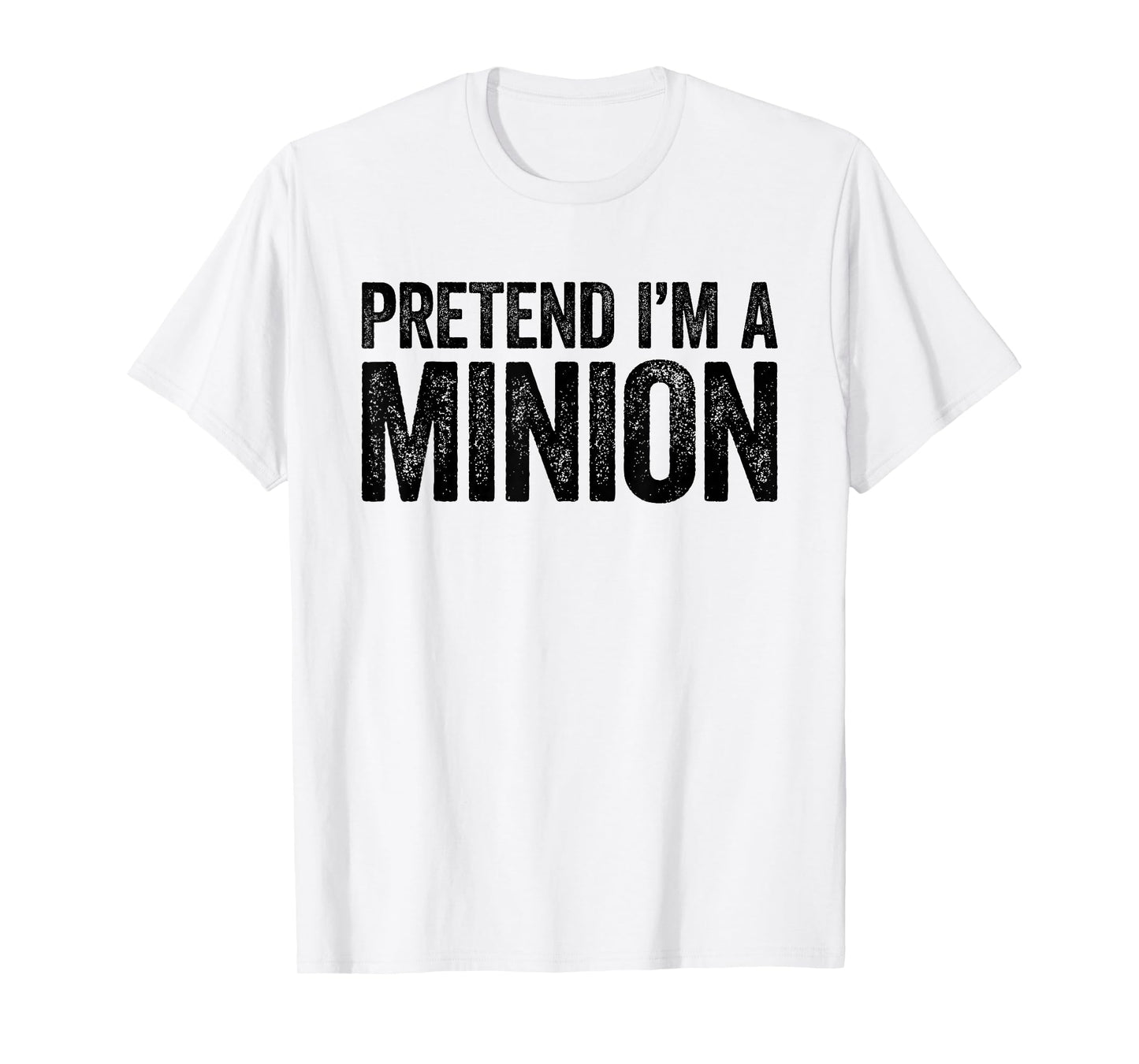 Pretend I'm A Minion Shirt Adult Kids Men Women Costume T-Shirt