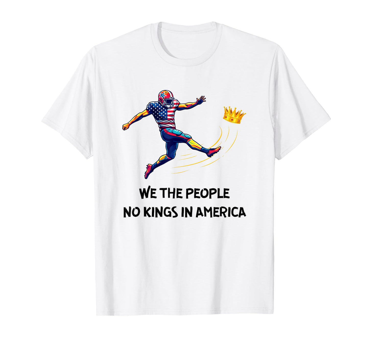 We The People No Kings in America Freedom Expression T-Shirt