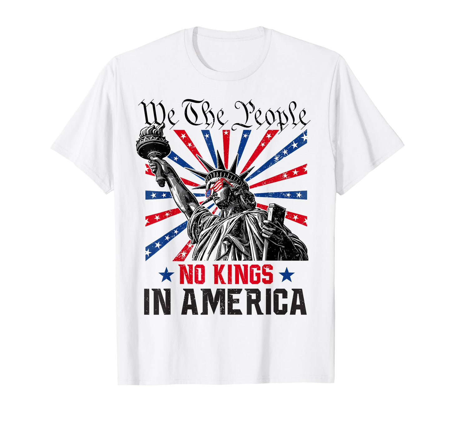 No Kings in America Since 1776 We The People USA Anti-Trump T-Shirt