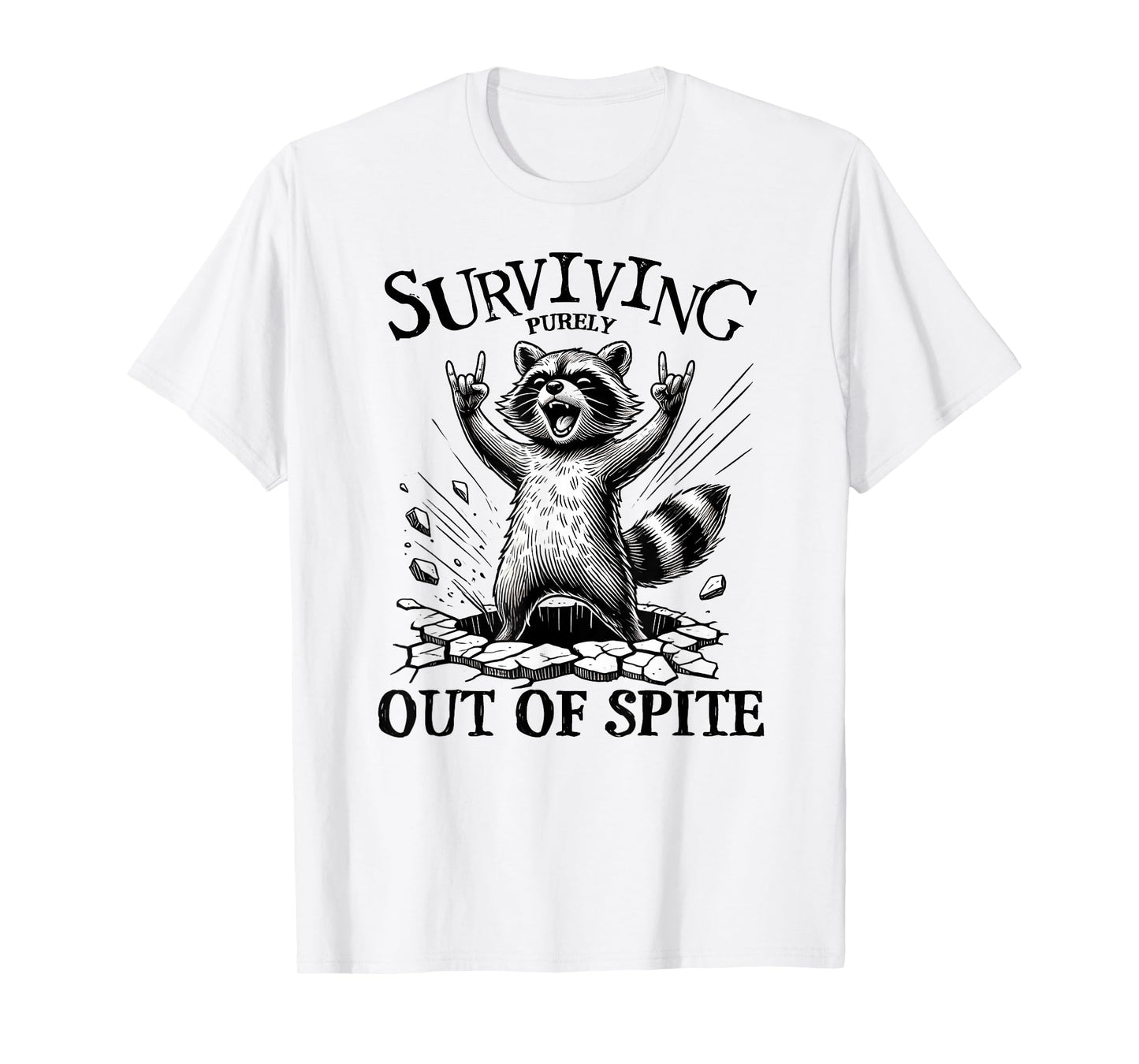 Funny Raccoon, Surviving Purely Out Of Spite Humorous Animal T-Shirt