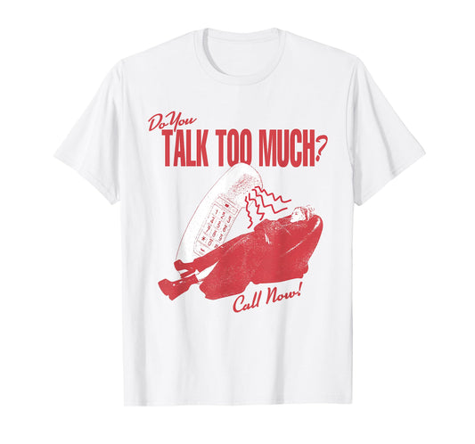Do You Talk Too Much Rene Rap Inspired T-Shirt