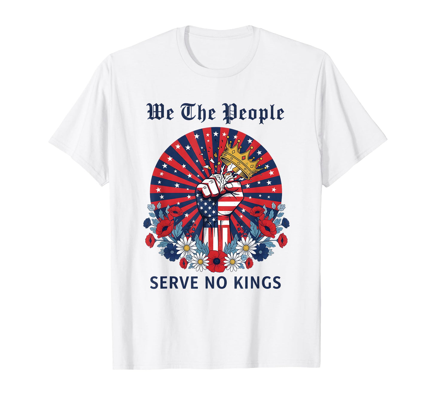 We The People Serve No Kings Democracy America Patriotic T-Shirt