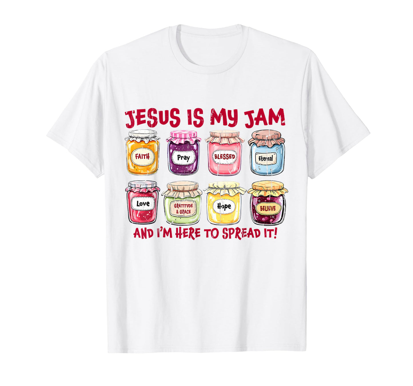 Jesus Is My Jam And I'm Here To Spread It Christian T-Shirt