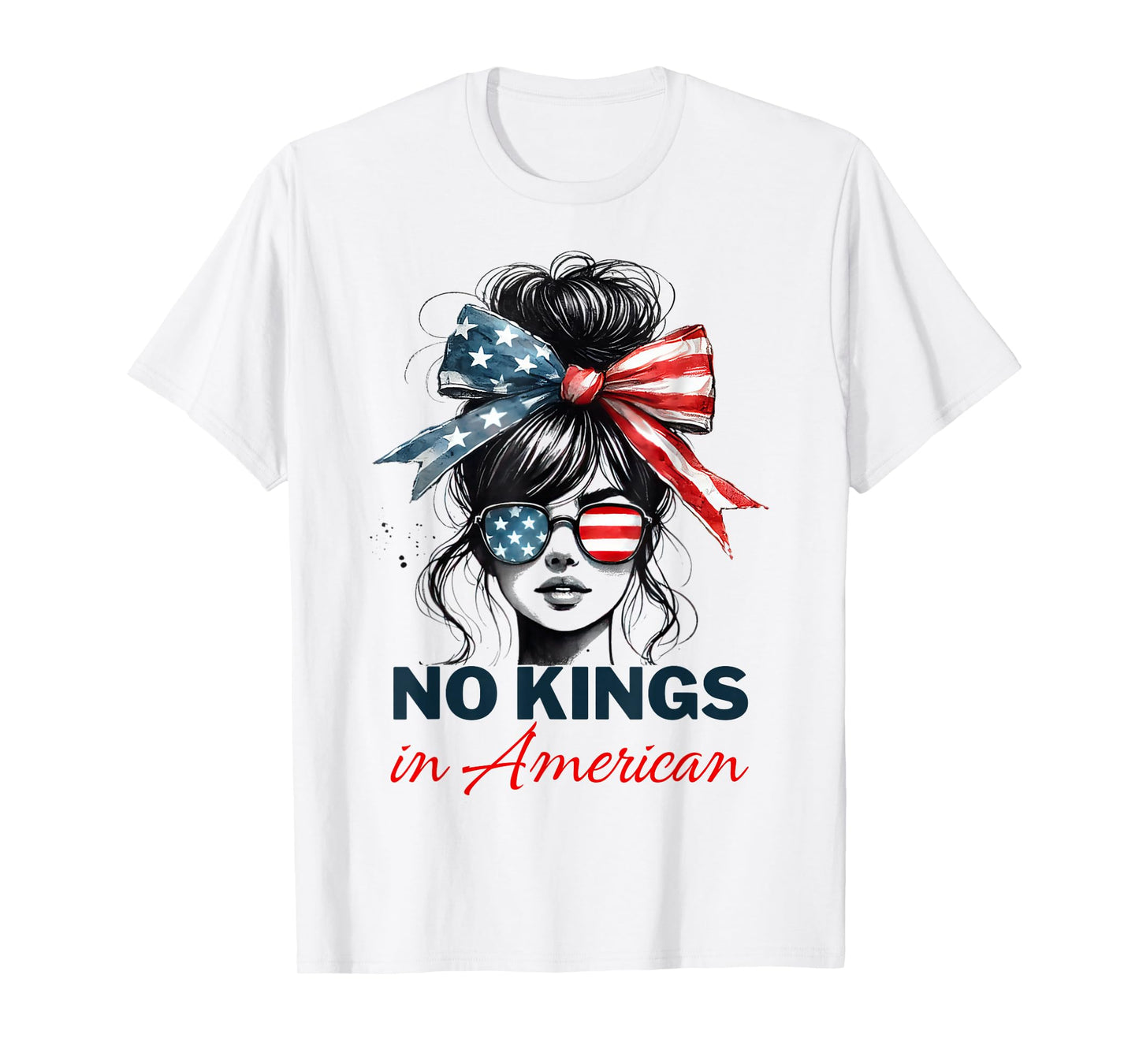 No Kings in America Shirt Women Messy bun USA Flag No Kings T-Shirt