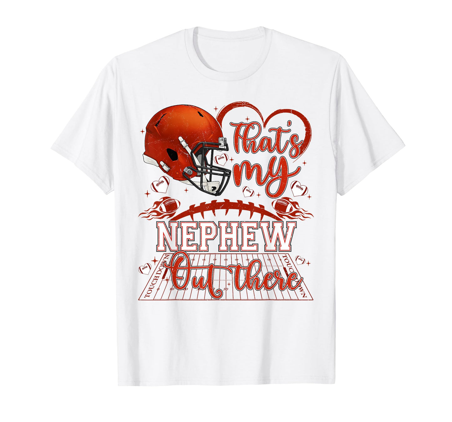 Thats My Nephew Out There Funny Football Aunt Uncle Game Day T-Shirt
