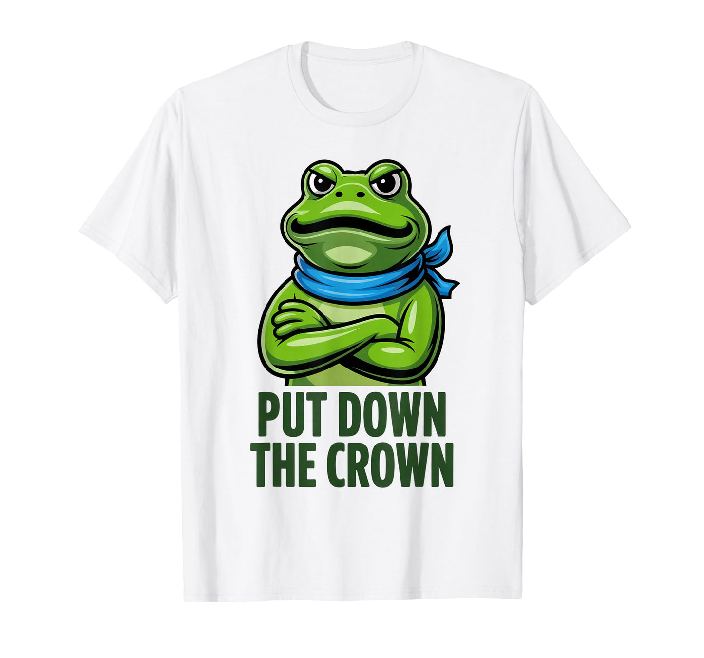 Frog Protest Put Down The Crown No Kings Since 1776 Freedom T-Shirt
