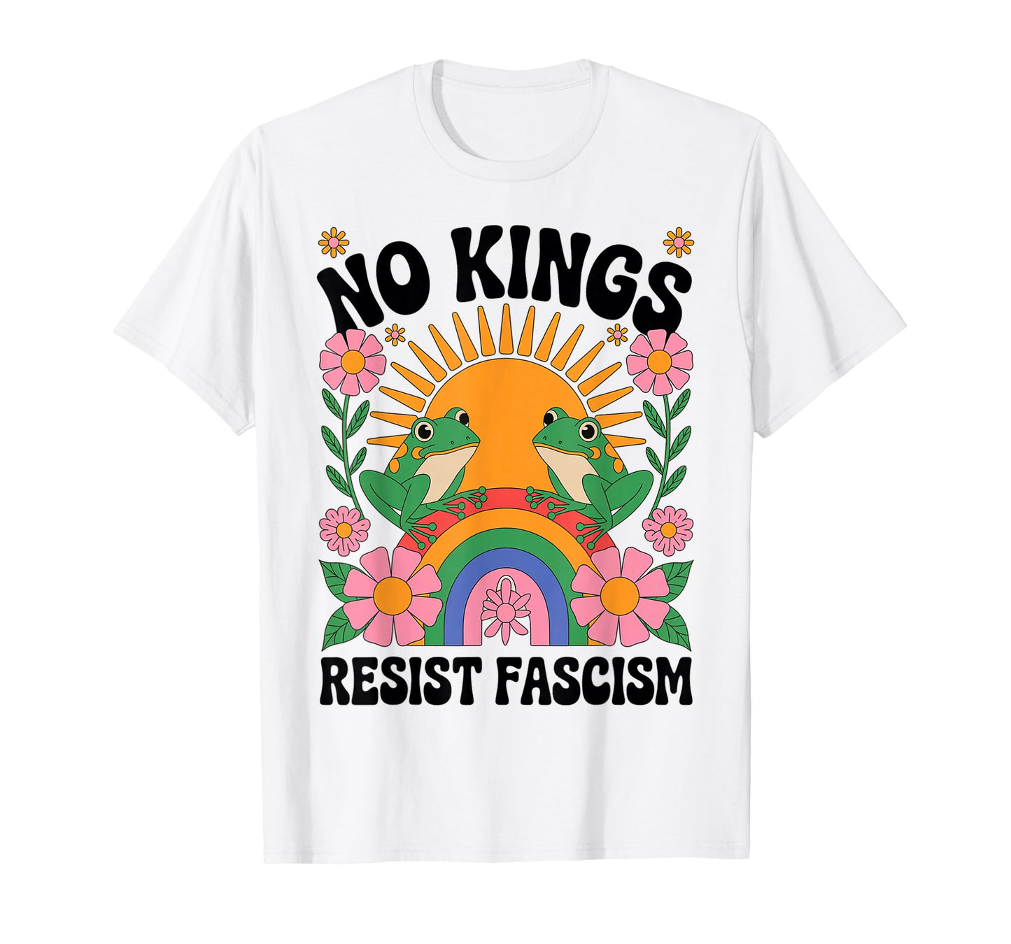 Frog Resist Fascism Retro Groovy Rainbow No Kings Hippie T-Shirt