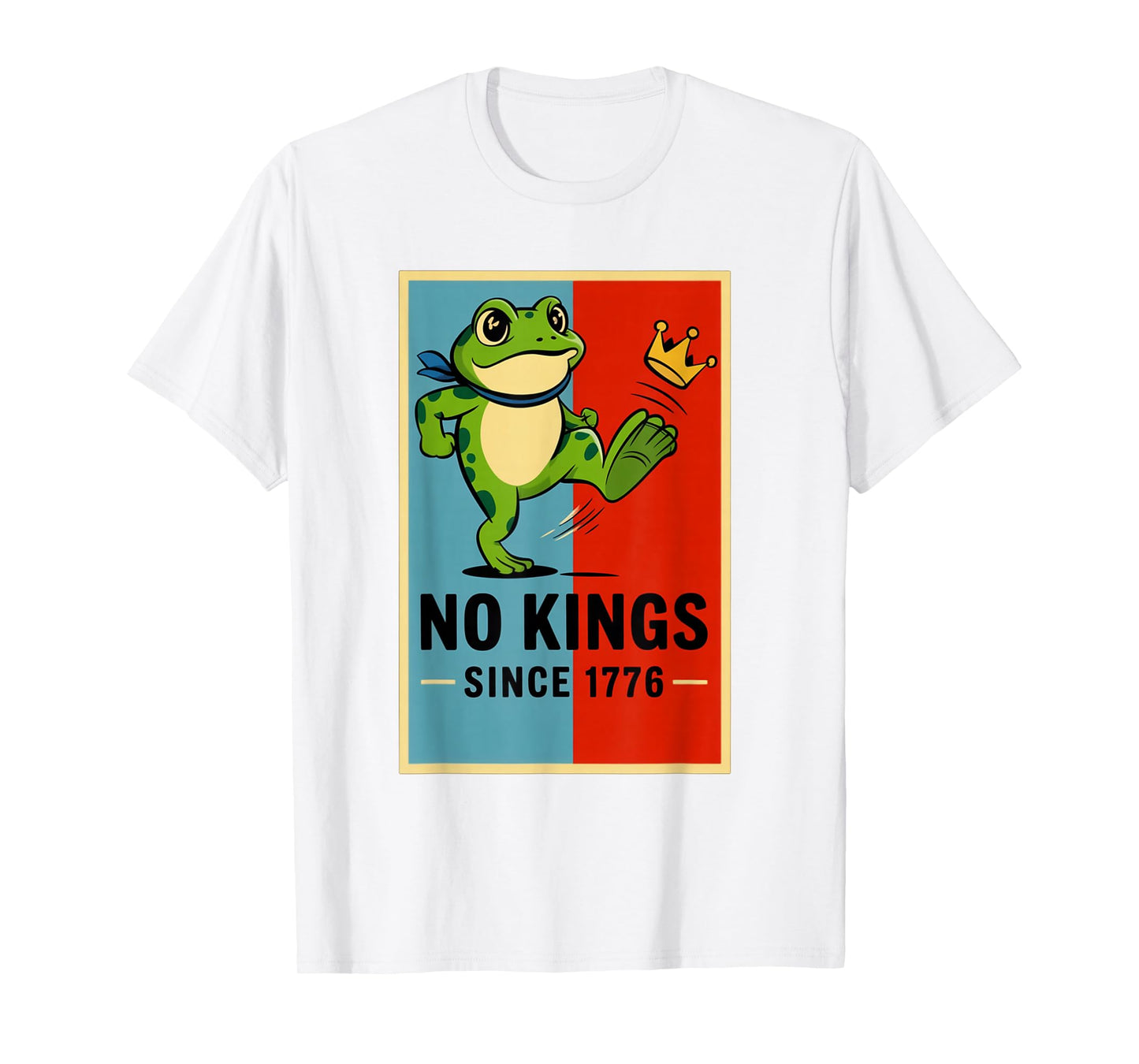 Frog No Kings No Kings in America for Men Women T-Shirt