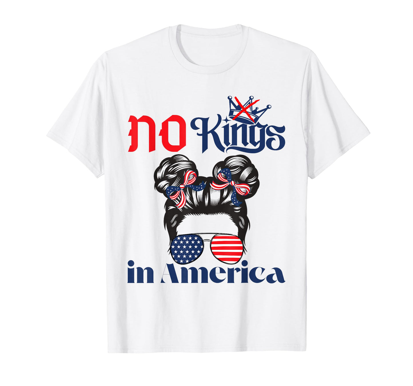 No Kings in America Messy Bun USA Flag Patriotic 4th of July T-Shirt