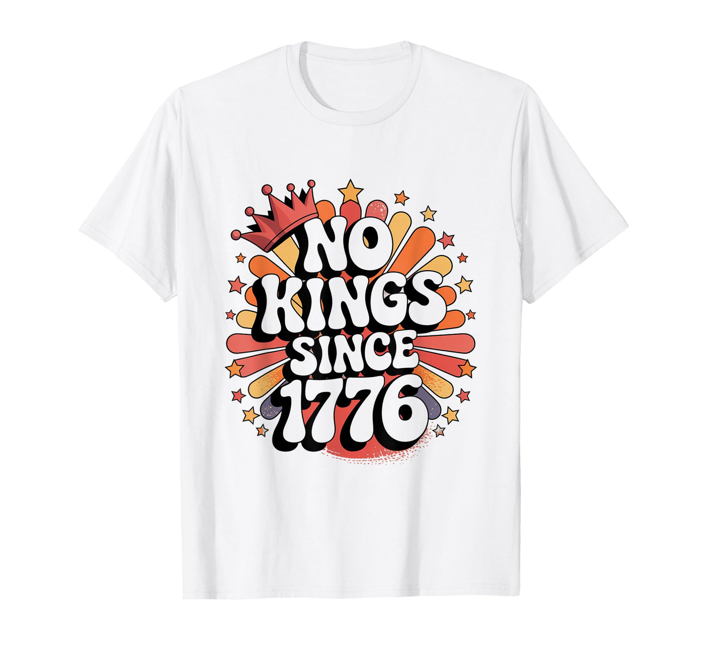 No KINGS in America since 1776 Spirit Patriotic men USA T-Shirt