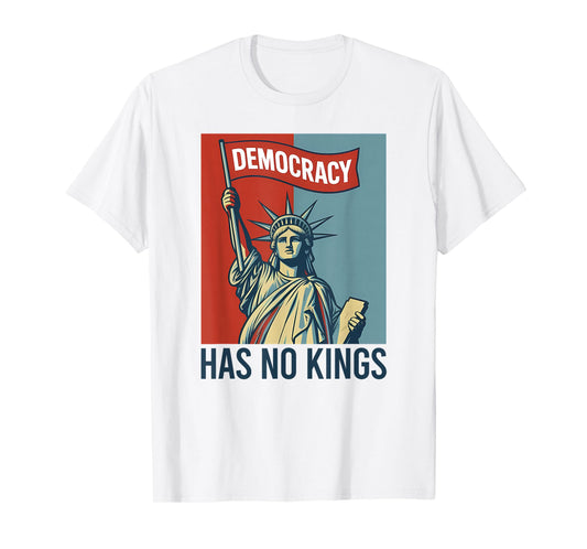 Democracy Has No Kings Protest T-Shirt