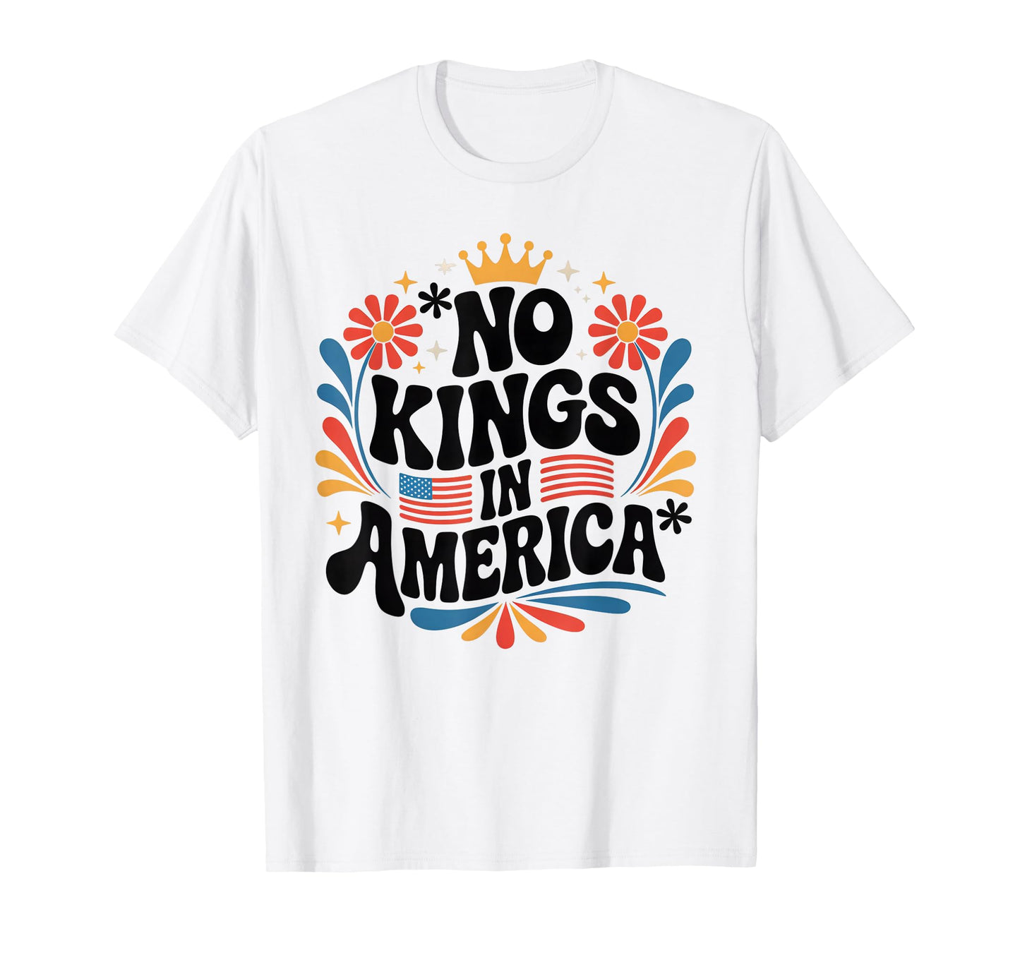 No Kings in America Patriotic Men Women Floral Retro T-Shirt