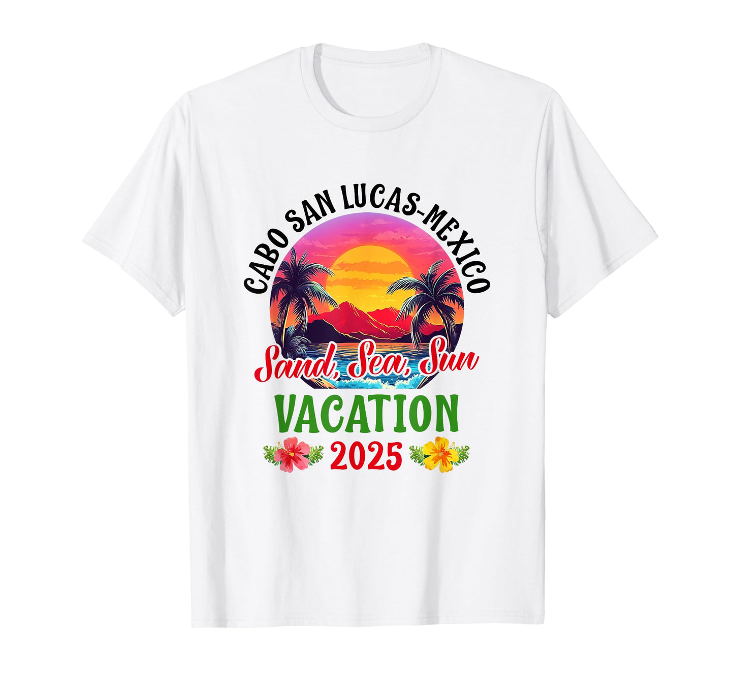 Cabo San Lucas Mexico 2025 Family Friends Vacation T-Shirt