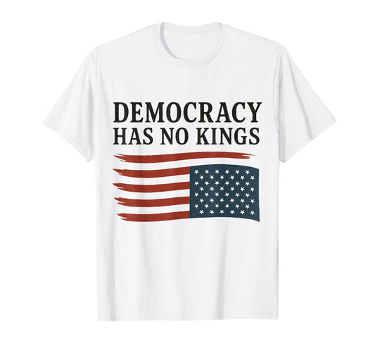 Democracy Has No Kings American Flag 4th Of July T-Shirt