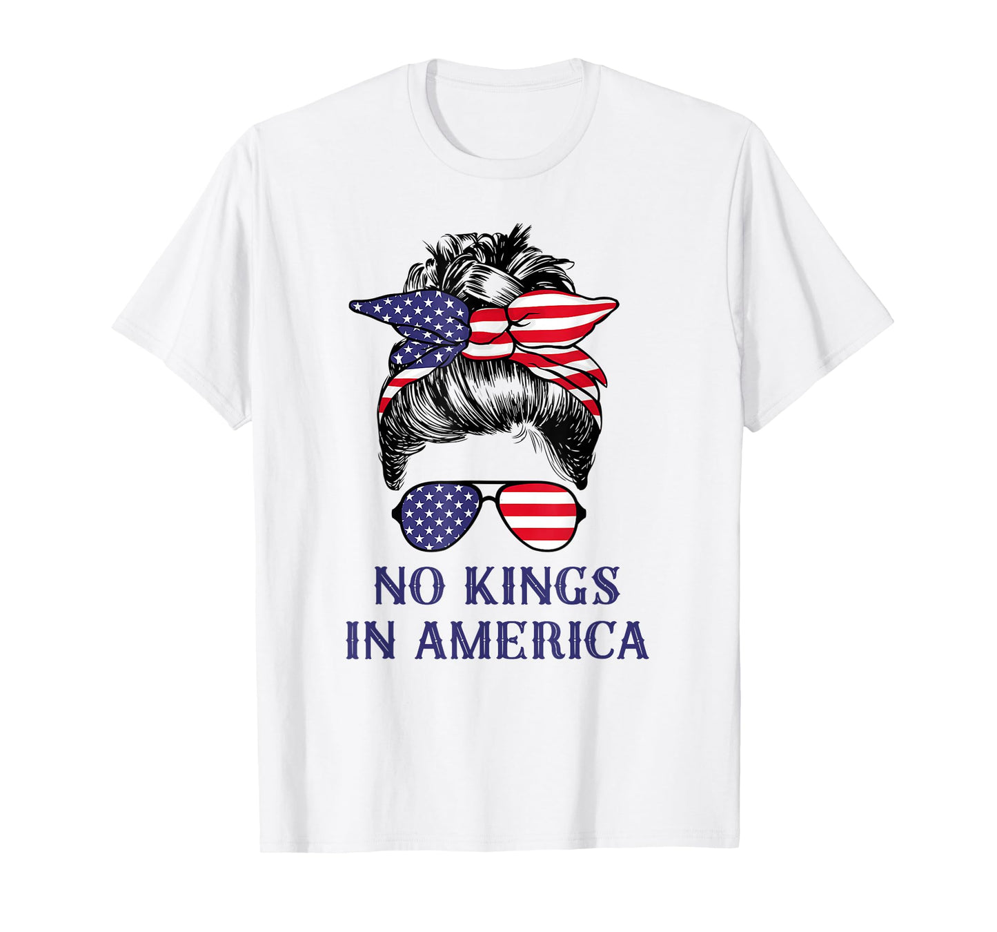 No Kings in America Shirt Women Messy bun USA Flag No Kings T-Shirt