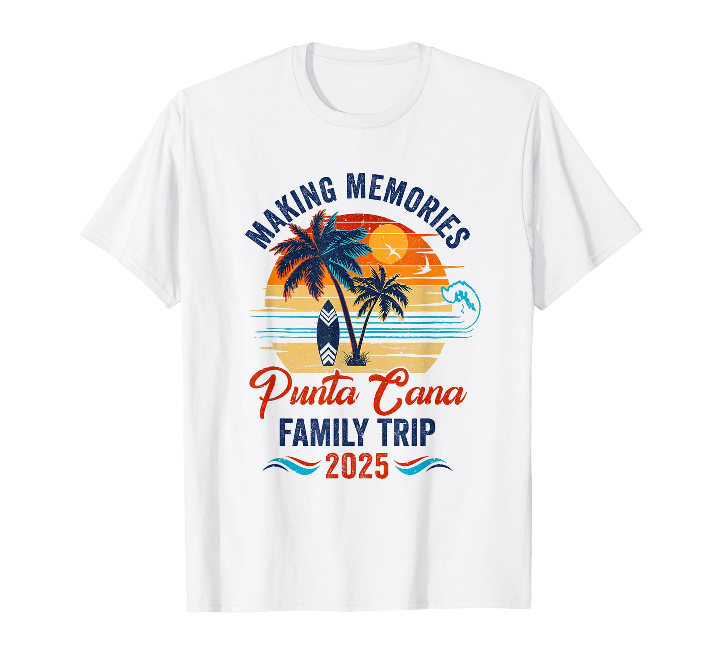 Punta Cana Family Vacation 2025 Making Memories Together T-Shirt