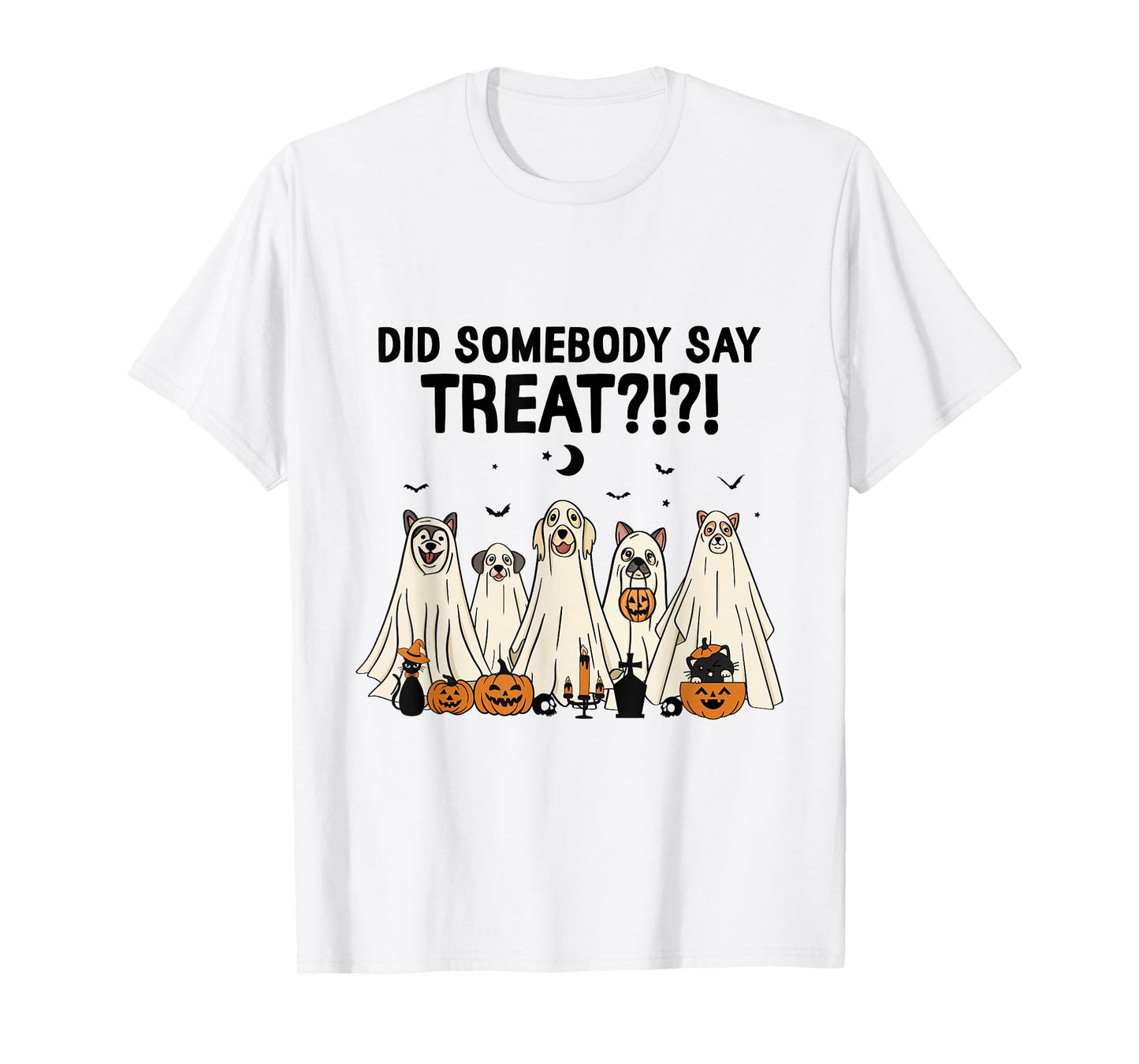 Did Somebody Say Treat Dog Lovers Funny Halloween Costume T-Shirt