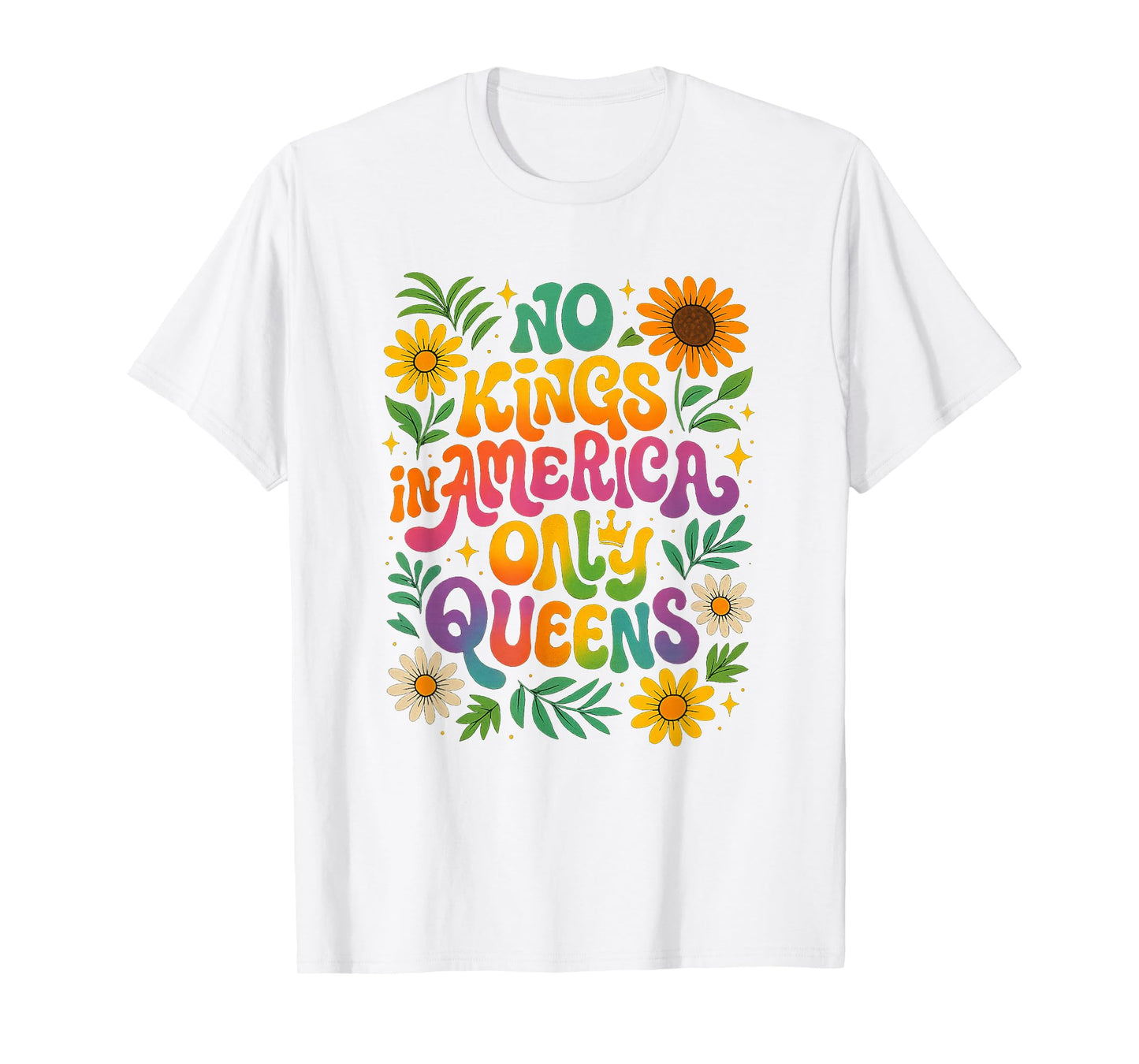 No Kings in America Only Queens Funny Queer Ally Gay Pride T-Shirt