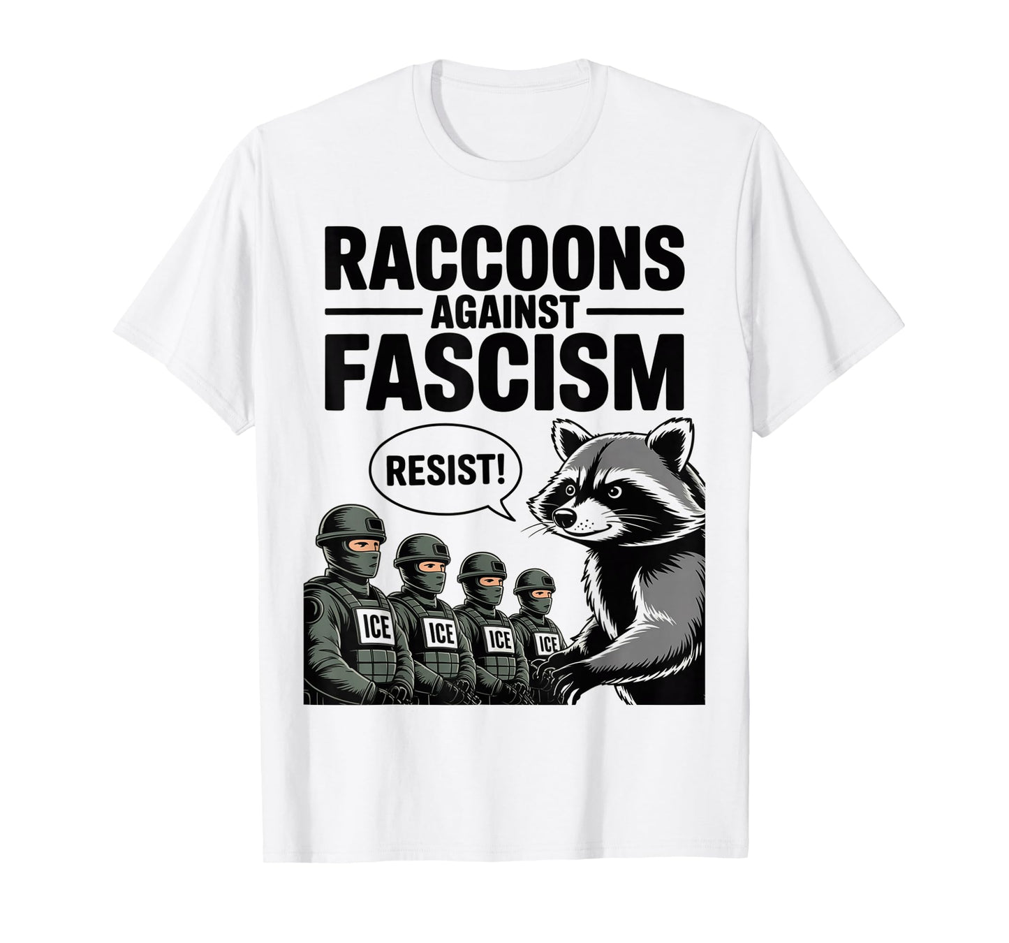 Raccoons Against Facism Feral Facist 50501 No Kings Resist T-Shirt