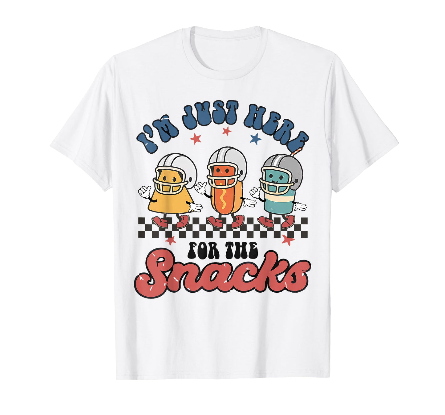 I'm Just Here for The Snacks Funny Game Day Football Women T-Shirt
