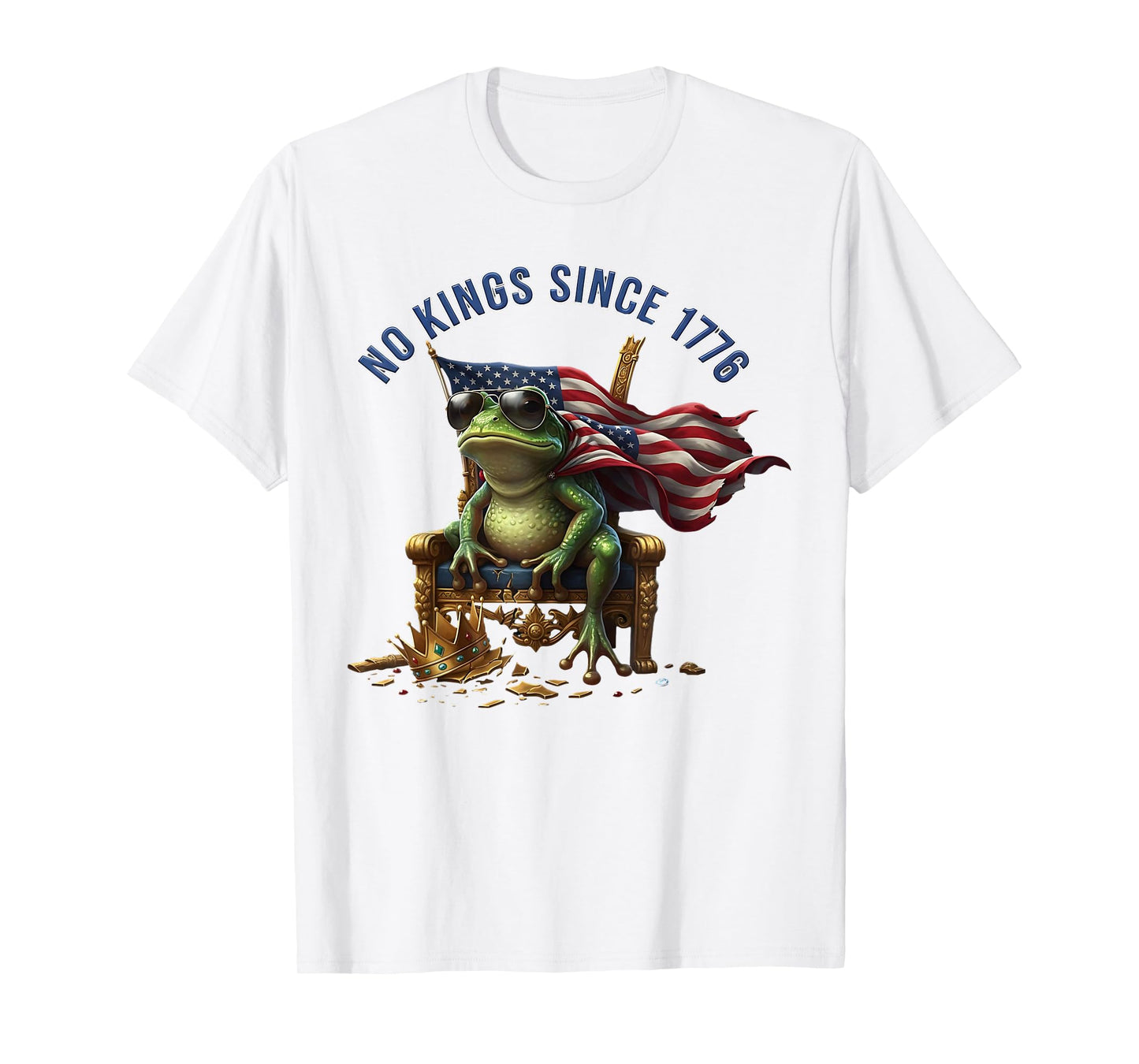 No Kings Since 1776 Frog Kicking Crown Tees for Men Women T-Shirt
