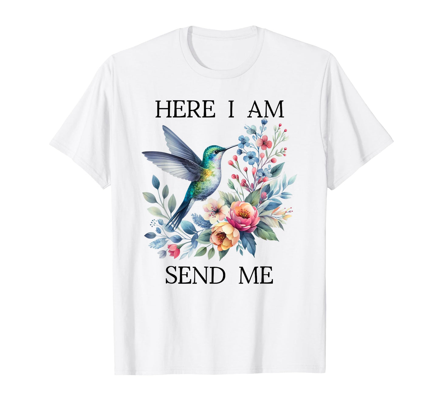 Here I Am Send Me Isaiah 6:8 Bible Christian Hummingbird T-Shirt