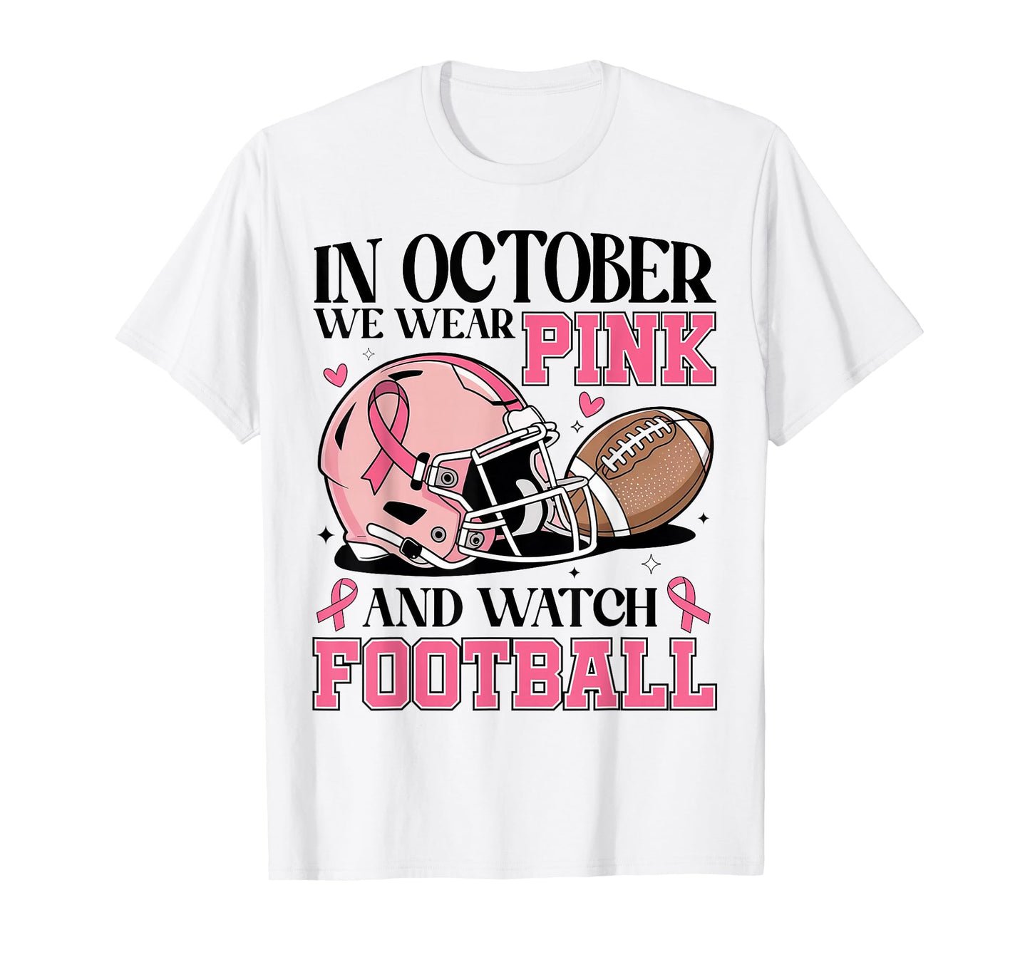 in October We Wear Pink and Watch Football Breast Cancer T-Shirt