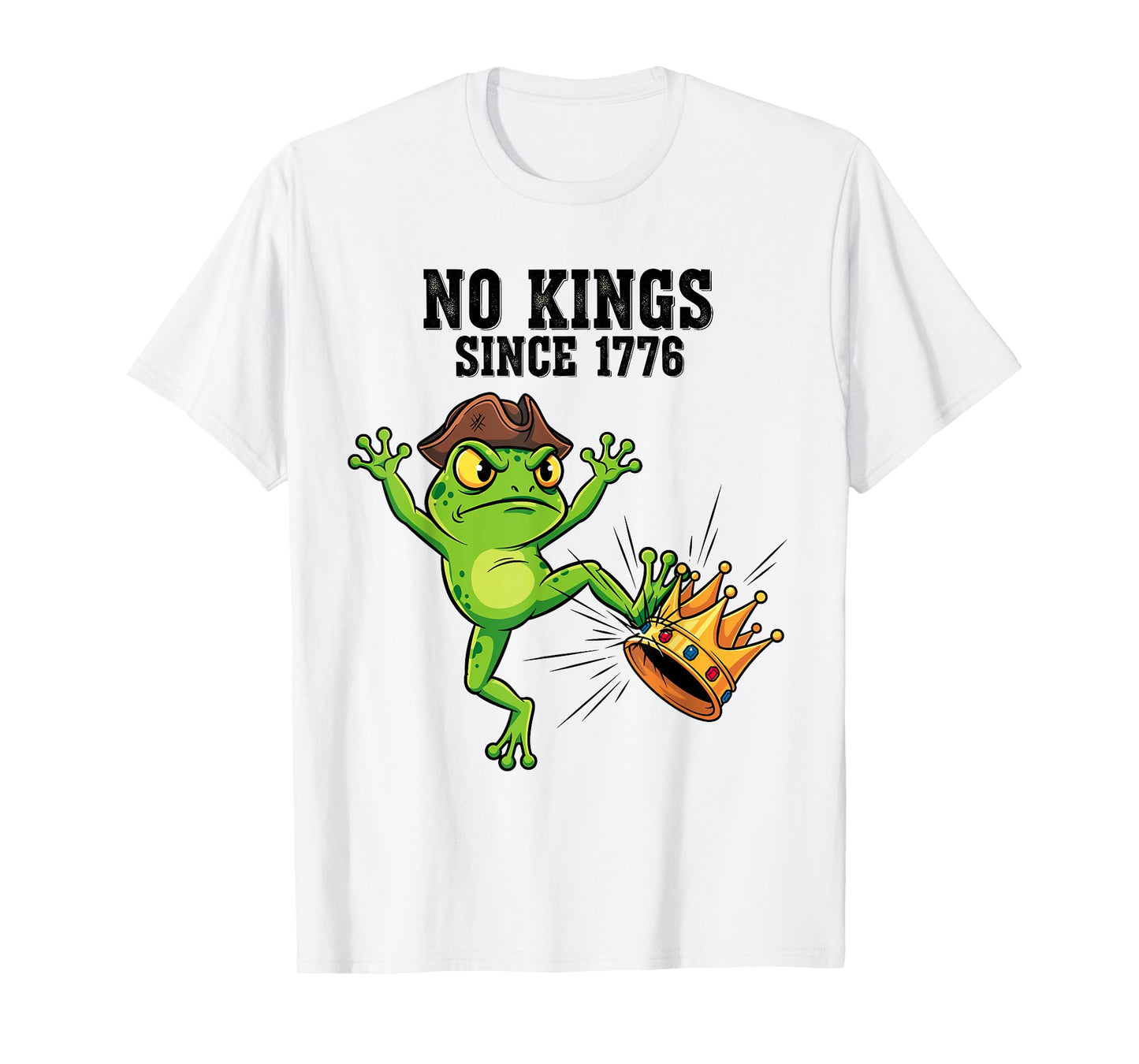 No Kings Since 1776 Funny Patriotic Frog Freedom USA T-Shirt
