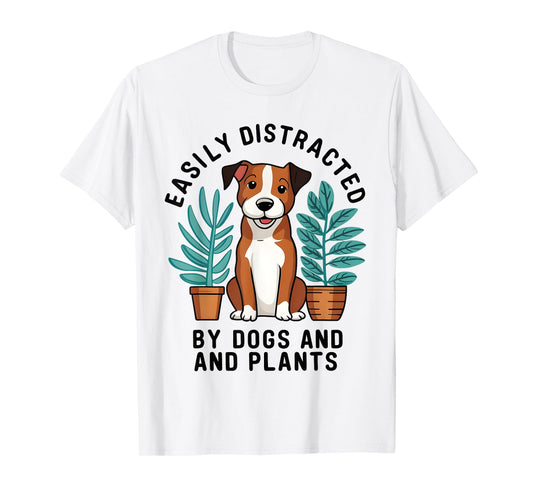 Easily Distracted By Dogs and Plants Gardening Gardeners T-Shirt