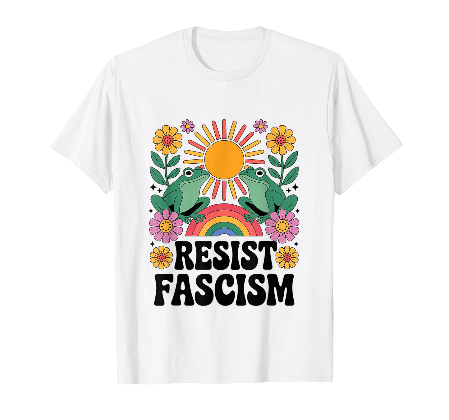 Frog Resist Fascism Retro Groovy Rainbow No Kings Hippie T-Shirt