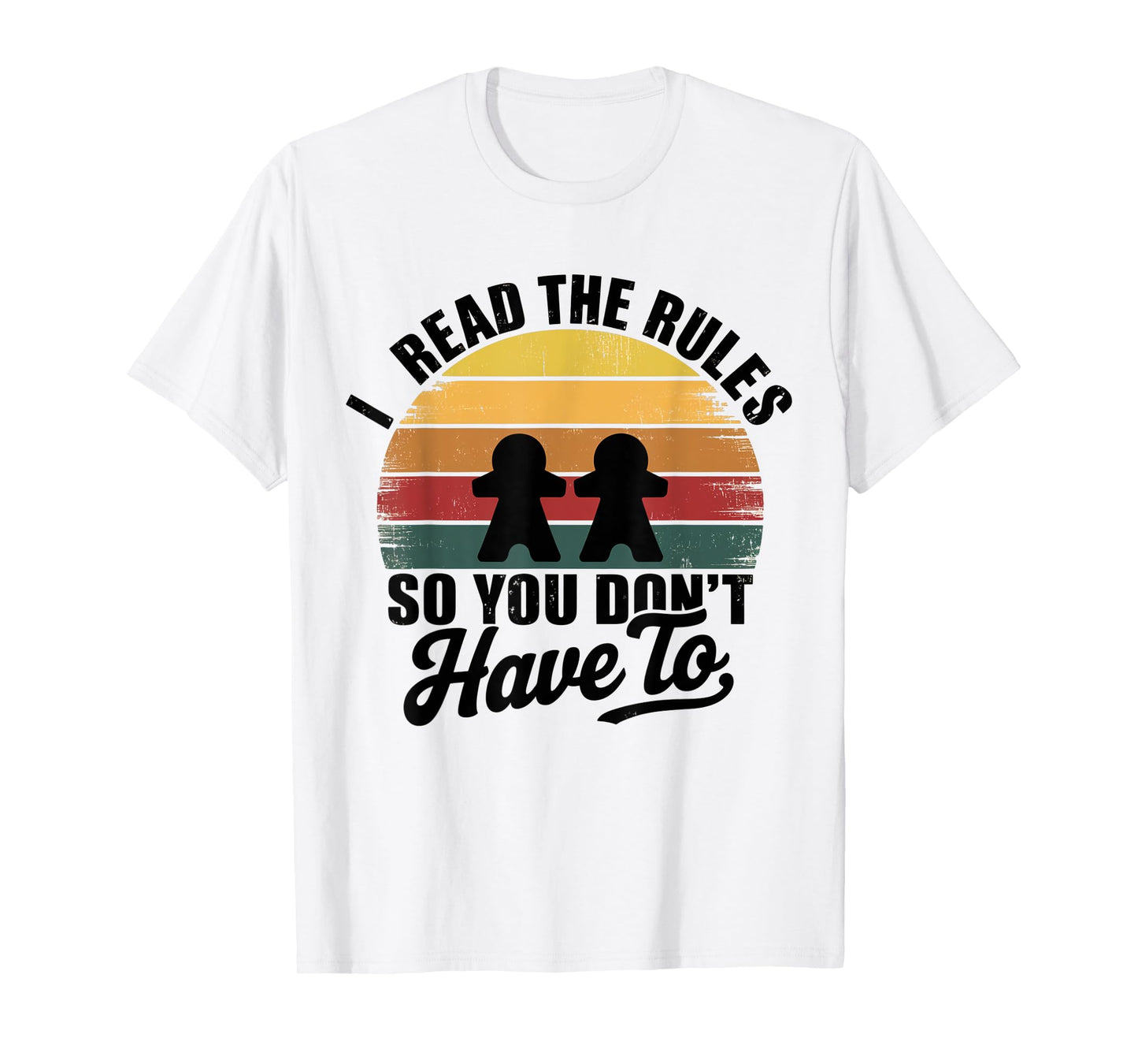 Funny I Read The Rules So You Don't Have to Board Game T-Shirt