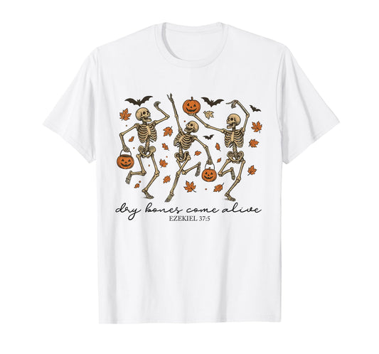 Dry Bones Come Alive Ezekiel 37:5 Funny Dancing Skeletons T-Shirt