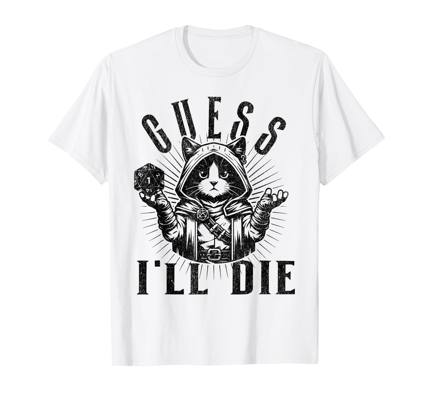 Tabletop RPG Gaming Role Playing Shirt Guess I'll Die Rogue T-Shirt