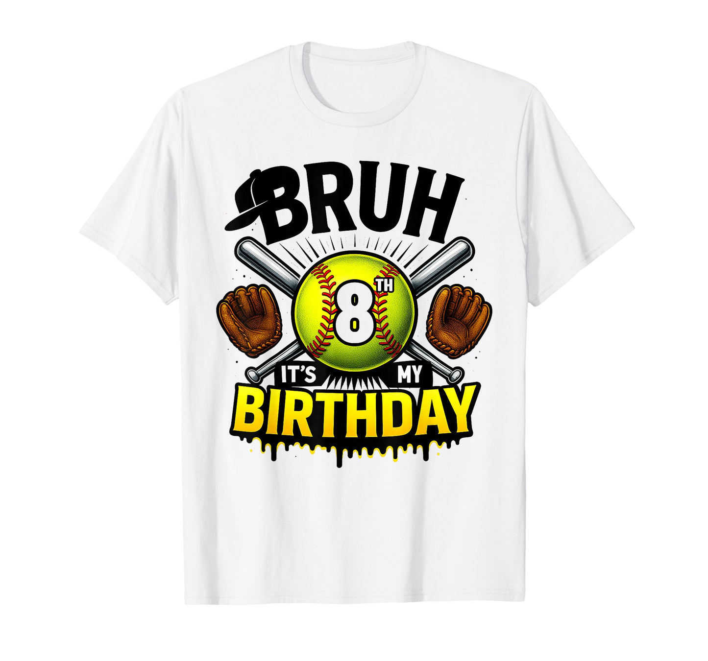 Bruh It's My 8th Birthday Softball Boys 8 Years Old Bday T-Shirt