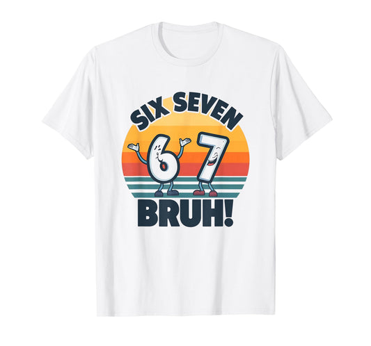 67 Meme 6 and 7 Numbers Shirt Six Seven Bruh Funny Boys Kids T-Shirt