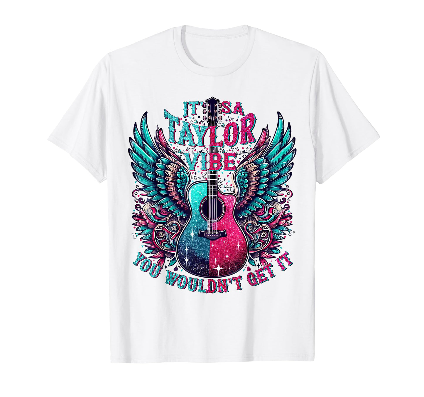 It's A Taylor Vibe You Wouldn't Get It T-Shirt