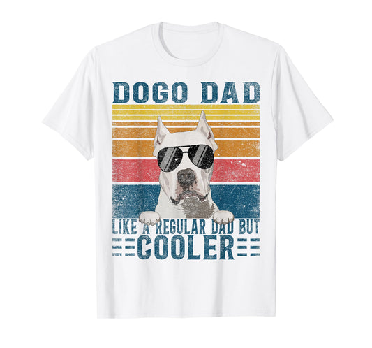 Argentine Dogo Like Regular Dad But Cooler Dogo Argentino T-Shirt