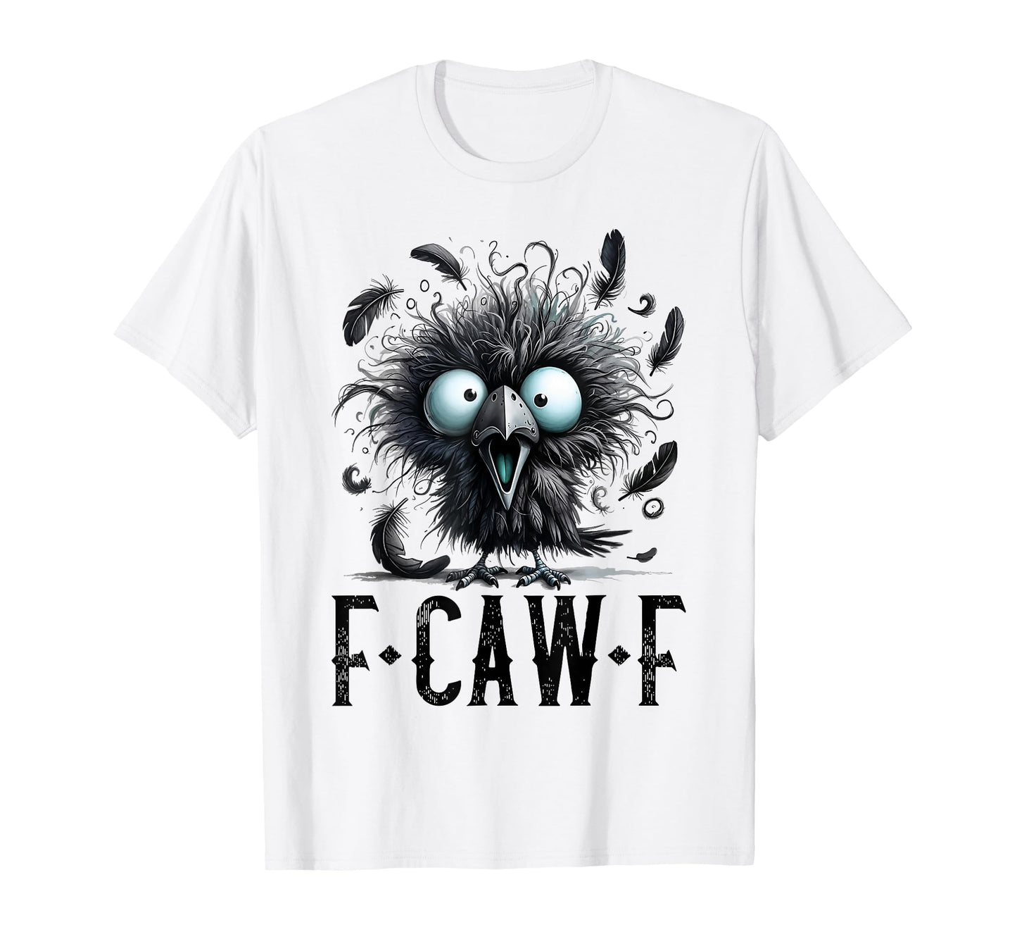 Women F-Caw-F Black Crow Black Bird Funny Halloween T-Shirt