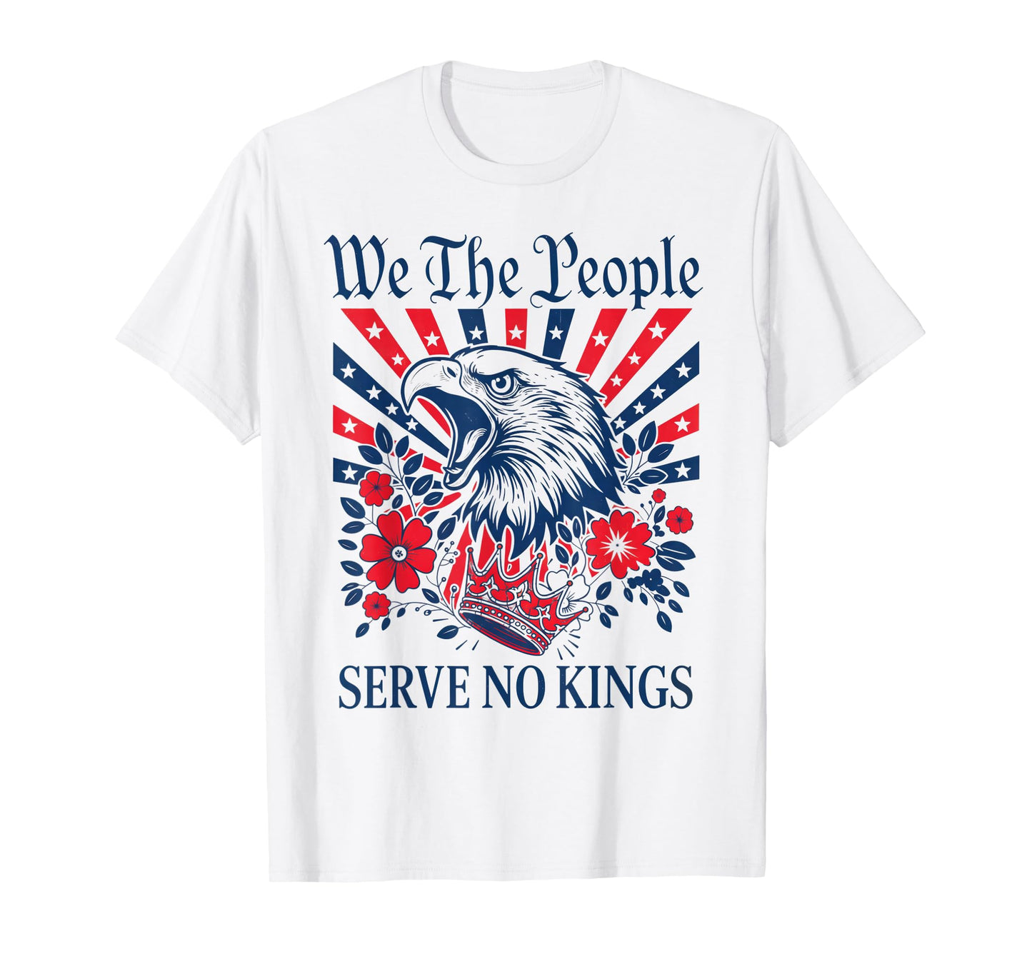 We The People Serve No Kings Eagle Stars Stripes America T-Shirt