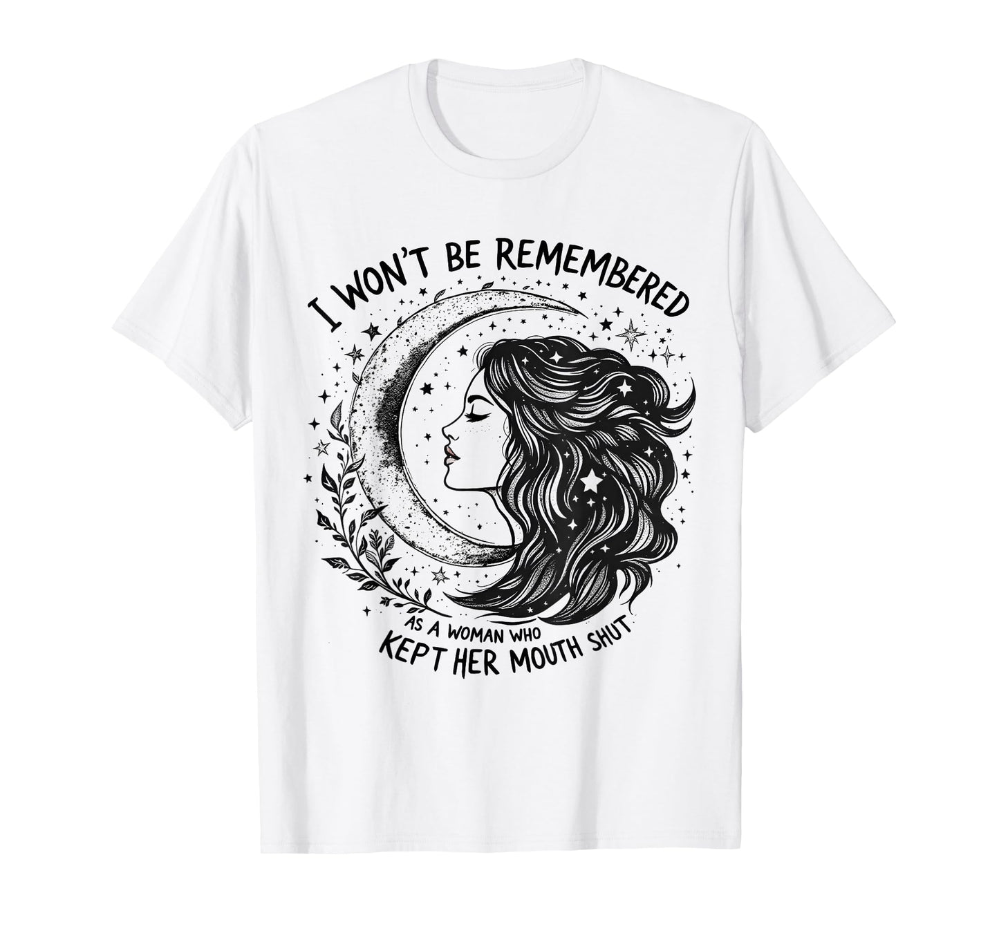 I Won't Be Remembered As A Woman Who Kept Her Feminist T-Shirt