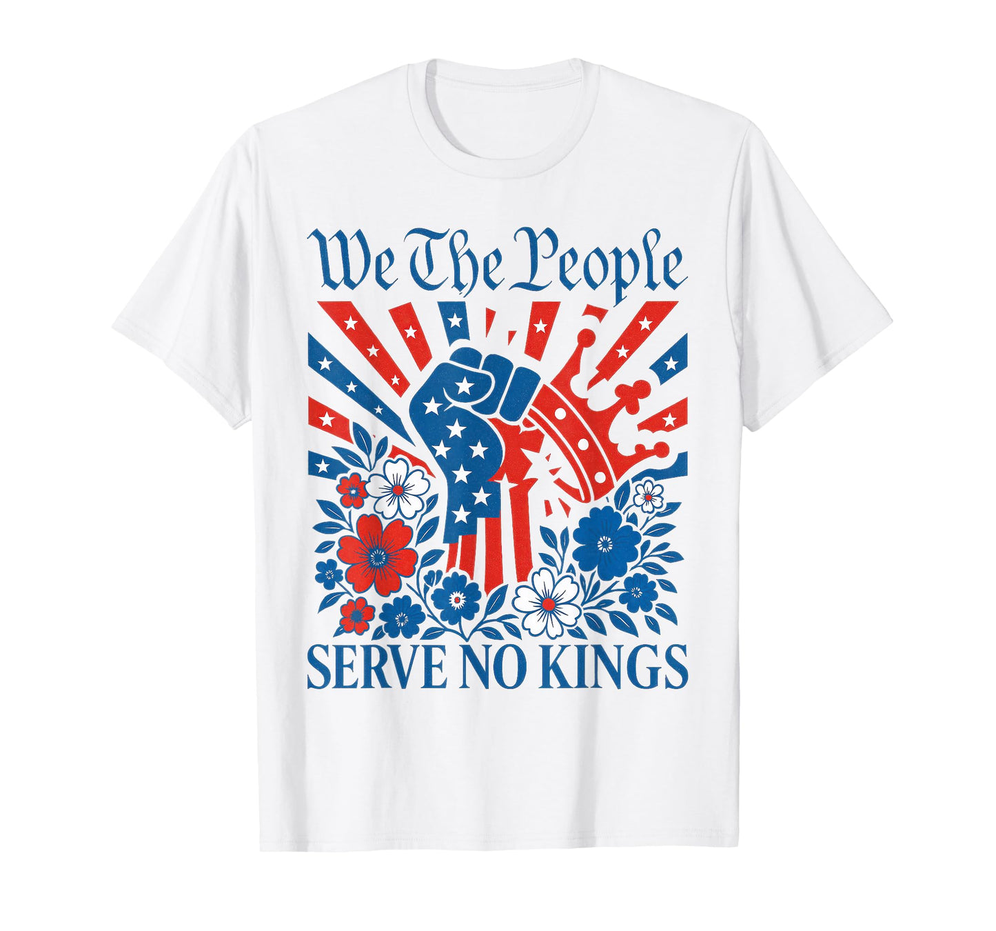 We The People Serve No Kings Stars Stripes America Patriotic T-Shirt