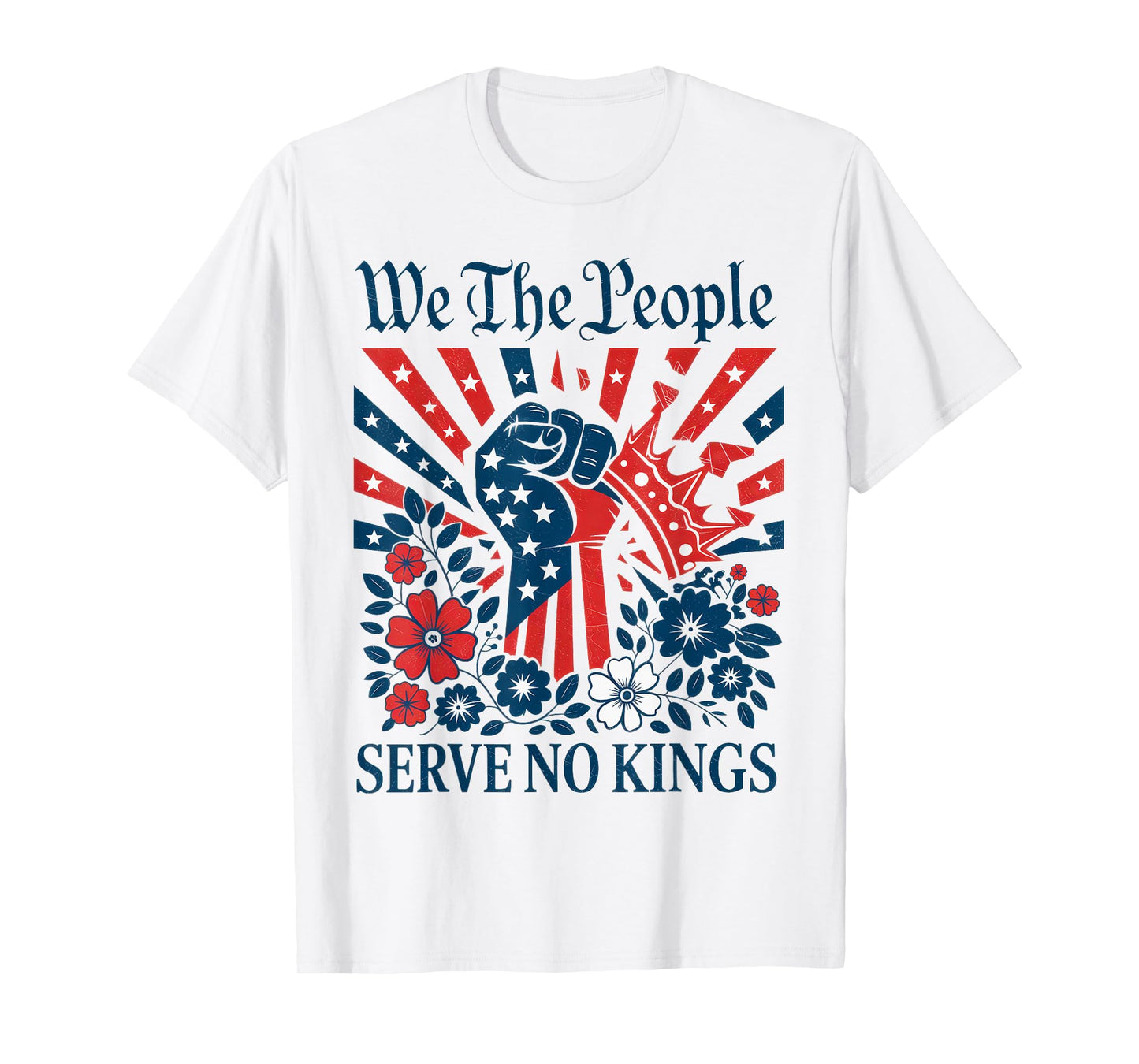 We The People Serve No Kings Stars Stripes America Patriotic T-Shirt
