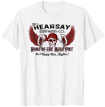 That's Hearsay Brewing Co Home Of The Mega Pint Funny Skull T-Shirt - T-Shirt | White