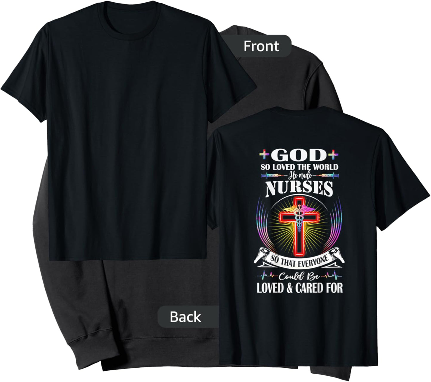 God So Loved The World He Made Nurses (on back) Sweatshirt - Sweatshirt | Black