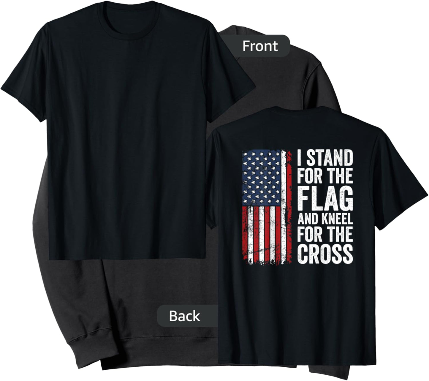 I Stand for The Flag and Kneel for The Cross - (ON Back) Sweatshirt - Sweatshirt | Black