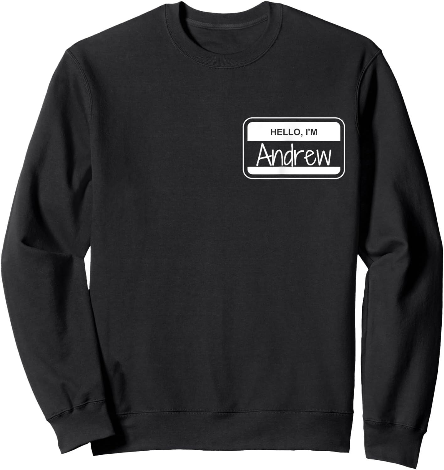 Andrew Name Tag My Name is Andrew Get to Know you Activity Sweatshirt - Sweatshirt | Black